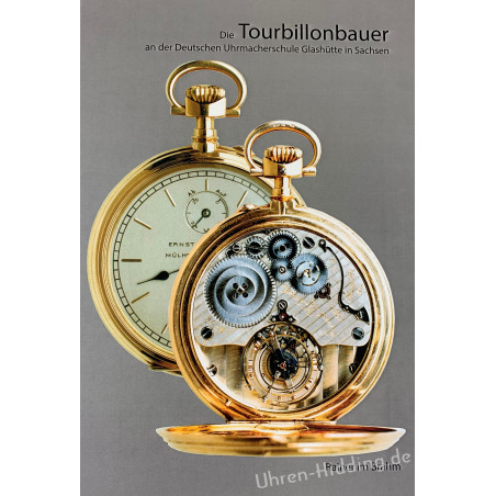 "Die Tourbillonbauer an der Deutschen Uhrmacherschule Glashütte in Sachsen"