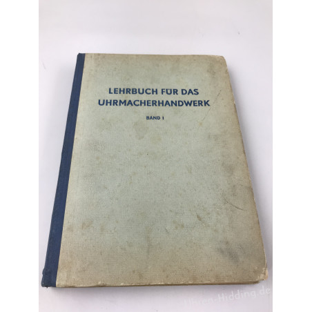Lehrbuch für das Uhrmacherhandwerk - Vol. I